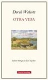 Derek Walcott - Otra vida