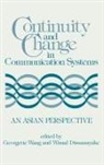 Wimal Dissanayake, Unknown, Georgett Wang, Dissanayake Wimal, Wang George C. - Continuity and Change in Communication Systems