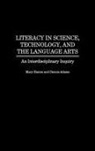 Dennis Adams, Mary Hamm - Literacy in Science, Technology, and the Language Arts