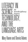 Dennis Adams, Mary Hamm - Literacy in Science, Technology, and the Language Arts