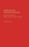 Jonathan Brock - Bargaining Beyond Impasse