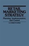 A. Coskun Samli, Samli A. Coskun - Retail Marketing Strategy