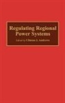 Clinton J. Andrews, Andrews Clinton J., Clinton J. Andrews - Regulating Regional Power Systems