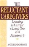 Anne B. Hendershott, Hendershott Anne - The Reluctant Caregivers