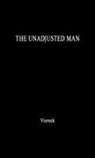 Unknown, Peter Robert Edwin Viereck - The Unadjusted Man: A New Hero for Americans
