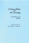 Richard A. Figueroa, Guadalupe Valdes - Bilingualism and Testing