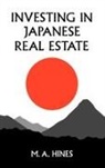 M. A. Hines, Mary Alice Hines, Hines M. A. - Investing in Japanese Real Estate