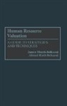 Janice Monti-Belkaoui, Monti-Belkaoui Janice, Ahmed Riahi-Belkaoui, Riahi-Belkaoui Ahmed - Human Resource Valuation