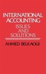 Belkaoui, Ahmed Belkaoui, Ahmed Riahi-Belkaoui, Riahi-Belkaoui Ahmed - International Accounting
