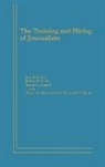 Lee B. Becker, Becker Lee B., Caudil Susan L., Susan L. Caudill - The Training and Hiring of Journalists