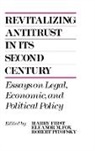 Harry First, First Harry, Eleanor M. Fox, Fox Eleanor M., Robert Pitofsky, Pitofsky Robert - Revitalizing Antitrust in its Second Century