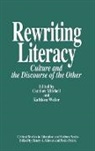 Mitchell Candace, Weiler Kathleen, Candace Mitchell, Kathleen Weiler - Rewriting Literacy