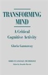 Gloria Gannaway, Gannaway Gloria J. - Transforming Mind