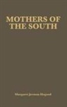 Margaret Benaya, Margaret Jarman Hagood, Margaret Jarman Hagood - Mothers of the South