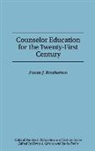 Susan J. Brotherton, Brotherton Susan J. - Counselor Education for the Twenty-First Century