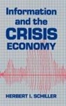 Herbert I. Schiller, Unknown - Information and the Crisis Economy