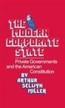 Arthur S. Miller, Unknown, Walker Robert H. - The Modern Corporate State
