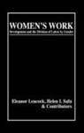 Eleanor Leacock, Helen I. Safa - Women's Work