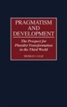 Murray Leaf, Murray J. Leaf - Pragmatism and Development