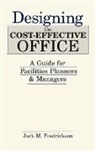 Jack M. Fredrickson, Fredrickson Jack M. - Designing the Cost-Effective Office