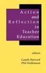 Gareth Rees Harvard, Phil Hodkinson - Action and Reflection in Teacher Education