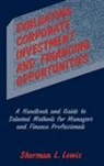 Sherman L. Lewis, Lewis Sherman - Evaluating Corporate Investment and Financing Opportunities