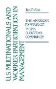 Ton Devos - U.S. Multinationals and Worker Participation in Management - The American Experience in the European Community