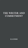 John Mander, Unknown - The Writer and Commitment