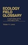 Walter H. Lewis, Walter Hepworth Lewis, Unknown - Ecology Field Glossary