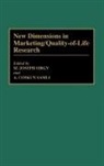 Samli A. Coskun, M. Joseph Sirgy, A. Coskun Samli, M. Joseph Sirgy - New Dimensions in Marketing/Quality-of-Life Research