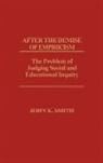 John K. Smith, Smith John K. - After the Demise of Empiricism