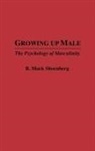 B. Mark Schoenberg - Growing Up Male