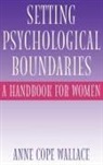 Ann Cope Wallace, Anne Cope Wallace, Wallace Anne Cope - Setting Psychological Boundaries