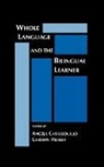 Angela Carrasquillo, Carolyn Hedley, Angela Carrasquillo - Whole Language and the Bilingual Learner
