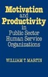 William Martin, William T. Martin - Motivation and Productivity in Public Sector Human Service Organizations