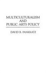 David Pankratz - Multiculturalism and Public Arts Policy