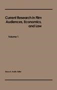 Unknown, Bruce Austin,  Bruce Austin - Current Research in Film - Audiences, Economics, and Law; Volume 1
