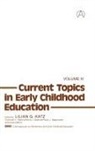 Katz Lilian G., Unknown, Lilian G. Katz - Current Topics in Early Childhood Education, Volume 4