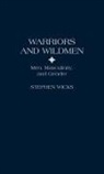Stephen Wicks - Warriors and Wildmen