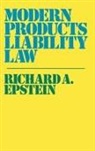 Richard A. Epstein - Modern Products Liability Law