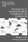 Robert K. Merton, Matilda White Riley, Unknown - Sociological Traditions From Generation to Generation