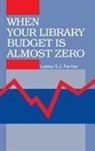 Lesley Farmer, Farmer Lesley S. J. - When Your Library Budget Is Almost Zero
