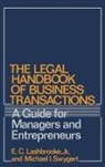 E. C. Lashbrooke, Elvin Lashbrooke, Michael Swygert, Michael I. Swygert - The Legal Handbook of Business Transactions