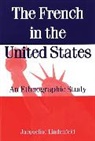 Jacqueline Lindenfeld, Lindenfeld Jacqueline - The French in the United States