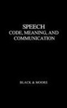 John Black, John Wilson Black, Unknown - Speech: Code, Meaning, and Communication