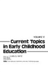 Lilian G. Katz, Katz Lilian G., Unknown - Current Topics in Early Childhood Education, Volume 6
