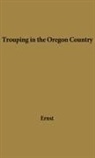 Ernst, Alice Henson Ernst, UNKNOWN - Trouping in Oregon Country