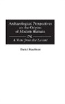 Daniel Kaufman, Kaufman Daniel - Archaeological Perspectives on the Origins of Modern Humans