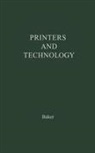 Elizabeth Faulkner Baker, Patricia Baker, Unknown - Printers and Technology