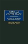 A. Paul Hare, Gideon M. Kressel - Israel as Center Stage